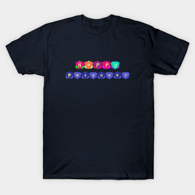 Happy Passover T-Shirt by shotsfromthehip